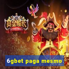 6gbet paga mesmo